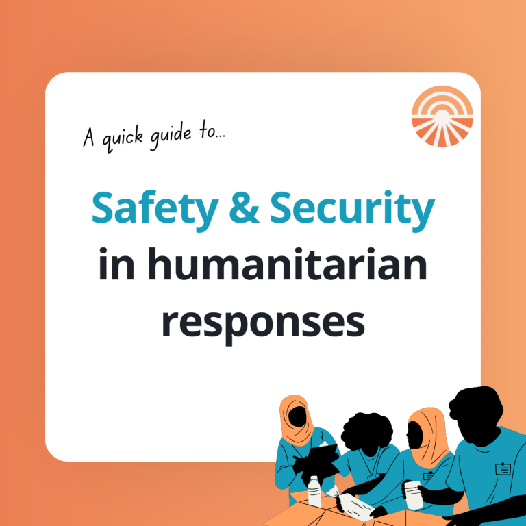 A quick guide to safety and security in humanitarian responses