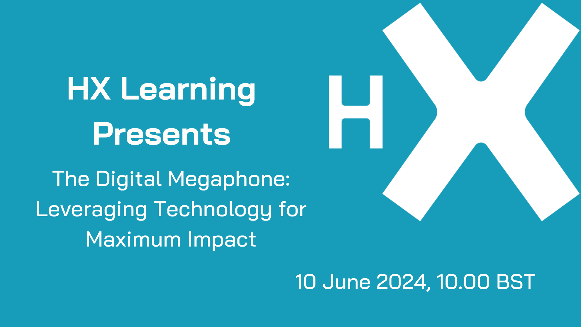 HX Learning Presents: The Digital Megaphone: Leveraging Technology for ...