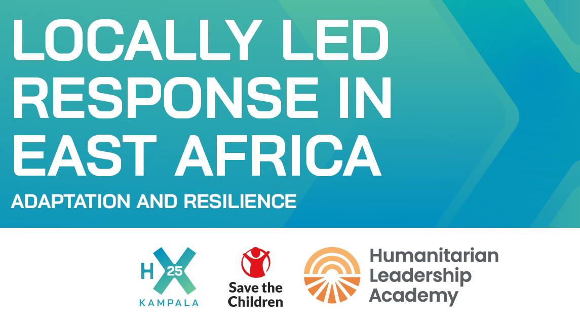 LOCALLY LED RESPONSE IN EAST AFRICA: ADAPTATION AND RESILIENCE, featuring logos for HX Kampala, Save the Children, and Humanitarian Leadership Academy—linked to HX East Africa 26th - 27th June 2025.