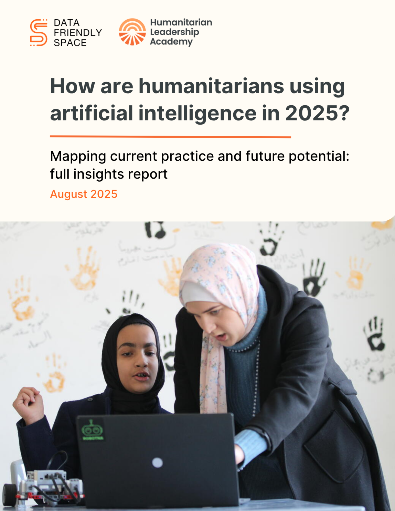 Two women, one in a hijab, work together at a laptop. Text above them discusses a report on how humanitarians are using artificial intelligence in 2025, published by Data Friendly Space and Humanitarian Leadership Academy.