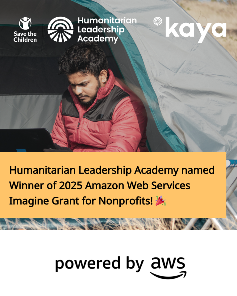 A man sits in a tent working on a laptop. Text announces that Humanitarian Leadership Academy won the 2025 AWS Imagine Grant for Nonprofits. Logos for Save the Children, Humanitarian Leadership Academy, kaya, and AWS are shown.