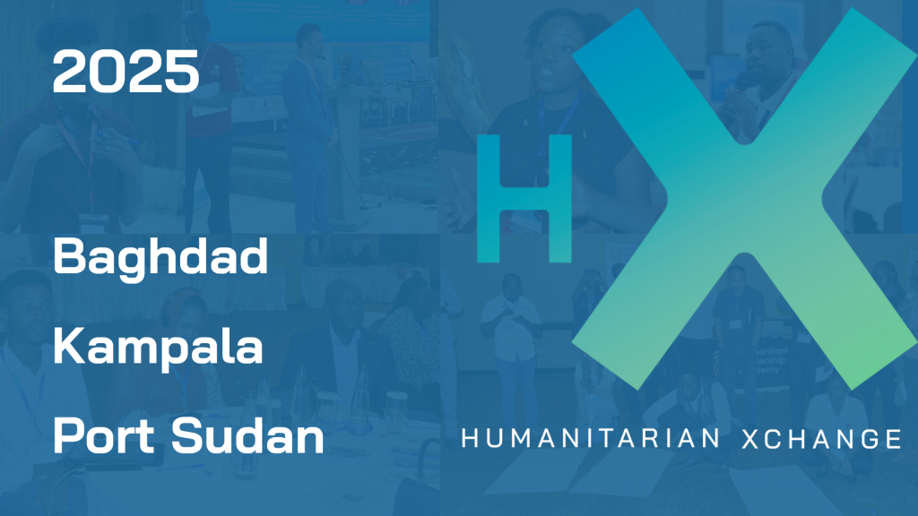 A blue and teal graphic features 2025, Baghdad, Kampala, and Port Sudan on the left, with "Focused on the frontline: Locally led convening in 2025" alongside a large HX and Humanitarian Xchange overlaid on blurred event photos of people networking.