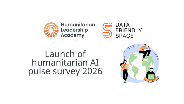 Logos of Humanitarian Leadership Academy and Data Friendly Space above text Launch of humanitarian AI pulse survey 2026, with three illustrated people using laptops around a globe.