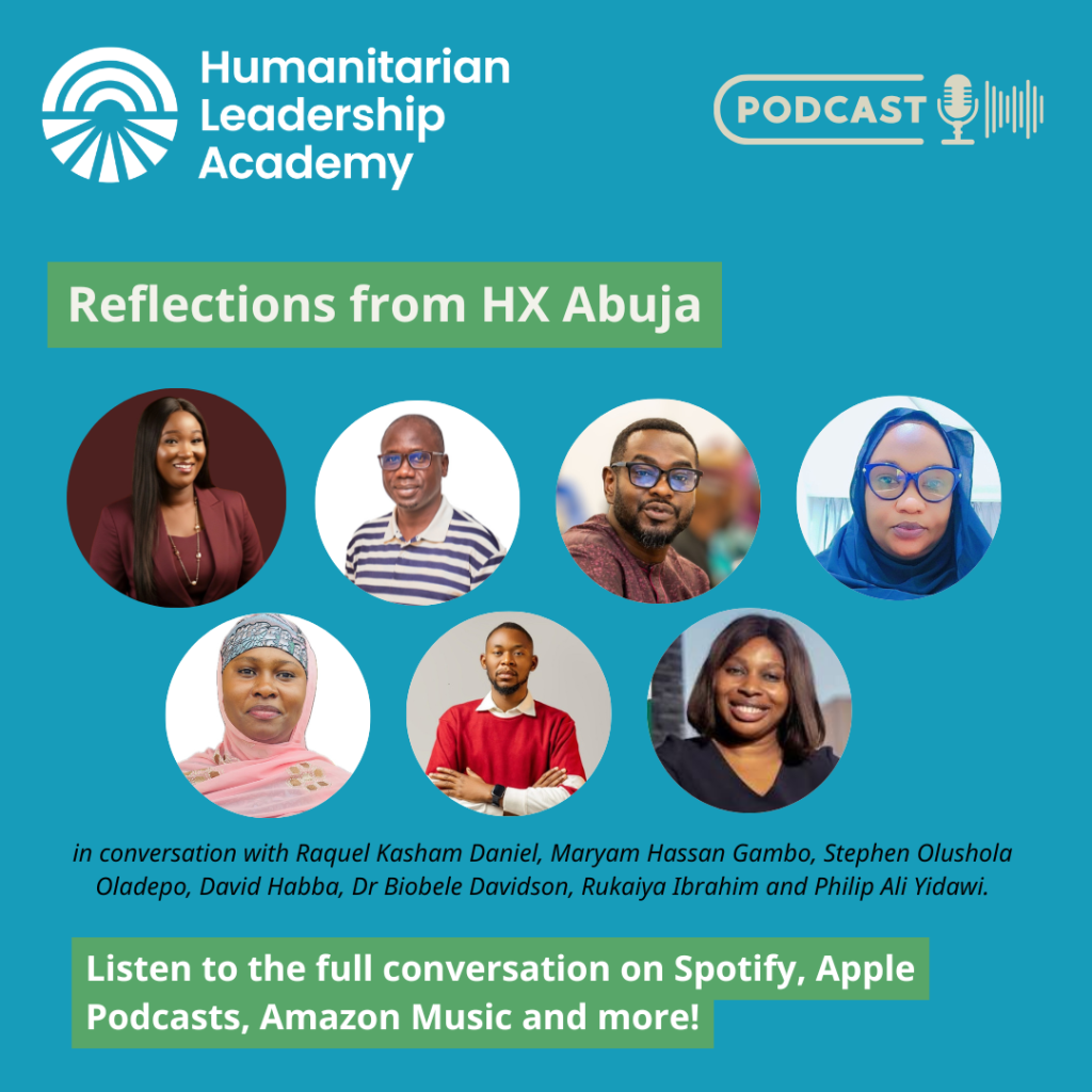 A podcast promo image with the Humanitarian Leadership Academy logo, Reflections from HX Abuja, photos of eight speakers, and a note to listen on Spotify, Apple Podcasts, Amazon Music, and more.