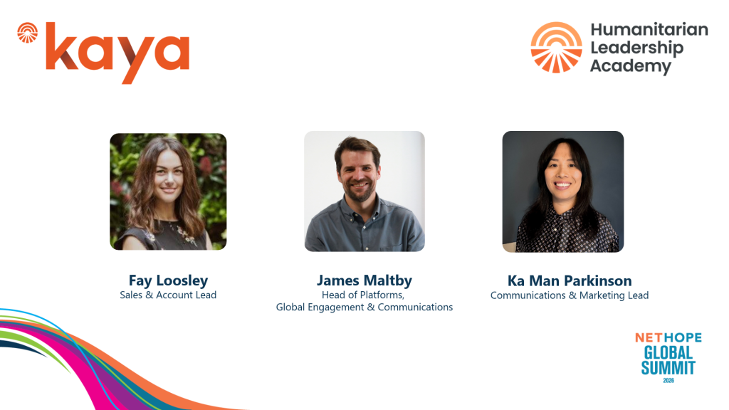 Headshots and titles for Kaya and Humanitarian Leadership Academy team members at the NetHope Global Summit 2026: Fay Loosley, James Maltby, and Ka Man Parkinson.